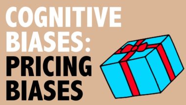 CRITICAL THINKING - Cognitive Biases: Pricing Biases