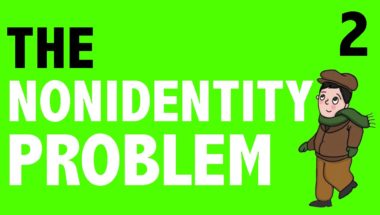 Ethics: The Nonidentity Problem #2