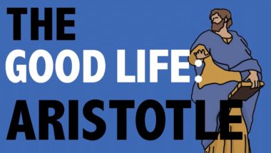 PHILOSOPHY - The Good Life: Aristotle