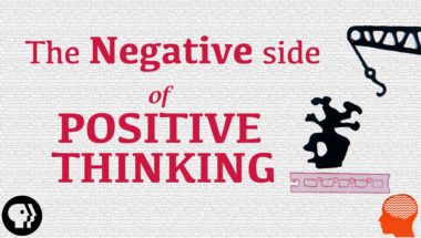 The Negative Side of Positive Thinking