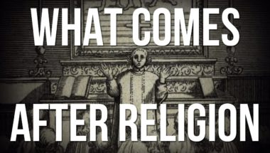 What Comes After Religion
