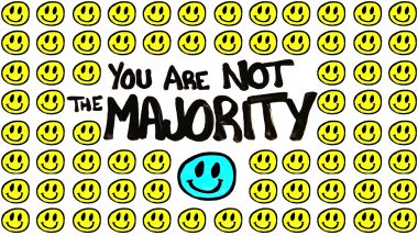 You Are Not The Majority