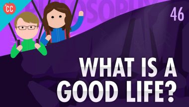 Crash Course Philosophy #46: What Is A Good Life?