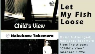 Nobukazu Takemura: Let My Fish Loose