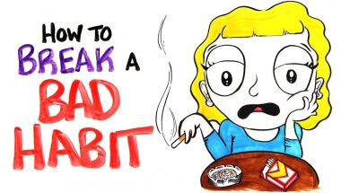 How To Break A Bad Habit