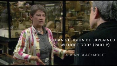 Susan Blackmore - Can Religion Be Explained Without God?